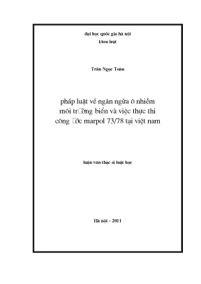 Luận văn thạc sĩ vnu ls pháp luật về ngăn ngừa ô nhiễm môi trường biển và việc thực thi công ước marpol 73 78 tại việt nam