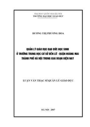 Luận văn thạc sĩ vnu ued quản lý giáo dục đạo đức học sinh ở trường trung học cơ sở đền lừ quận hoàng mai thành phố hà nội trong giai đoạn hiện nay
