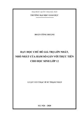 Luận văn thạc sĩ vnu ued dạy học chủ đề giá trị lớn nhất nhỏ nhất của hàm số gắn với thực tiễn cho học sinh lớp 12