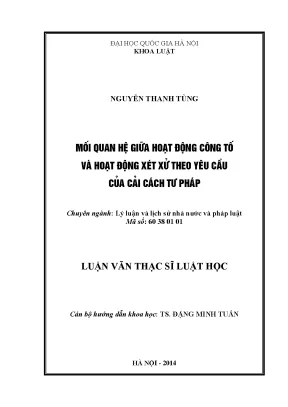 Luận văn thạc sĩ vnu ls mối quan hệ giữa hoạt động công tố và hoạt động xét xử theo yêu cầu của cải cách tư pháp