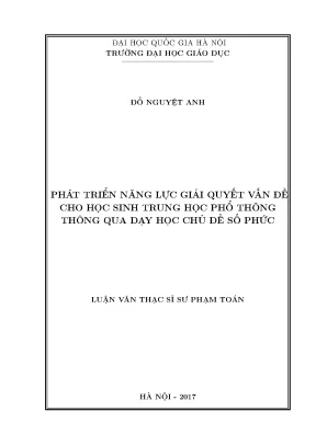 Luận văn thạc sĩ vnu ued phát triển năng lực giải quyết vấn đề cho học sinh trung học phổ thông thông qua dạy học chủ đề số phức