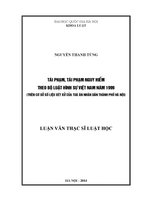 Luận văn thạc sĩ vnu ls tái phạm tái phạm nguy hiểm theo bộ luật hình sự việt nam năm 1999 trên cơ sở số liệu xét xử của tòa án nhân dân thành phố hà nội