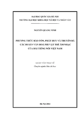 Luận văn thạc sĩ ussh phương thức bảo tồn phát huy và truyền bá các di sản văn hóa phi vật thể âm nhạc của đài tiếng nói việt nam