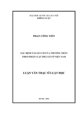 Luận văn thạc sĩ vnu ls xác định tài sản có của thương nhân theo pháp luật phá sản ở việt nam