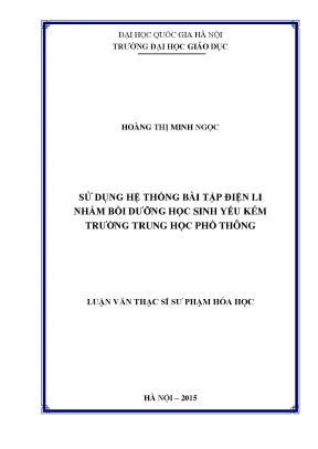 Luận văn thạc sĩ vnu ued sử dụng hệ thống bài tập điện li nhằm bồi dưỡng học sinh yếu kém trường trung học phổ thông