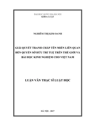 Luận văn thạc sĩ vnu ls giải quyết tranh chấp tên miền liên quan đến quyền sở hữu trí tuệ trên thế giới và bài học kinh nghiệm cho việt nam