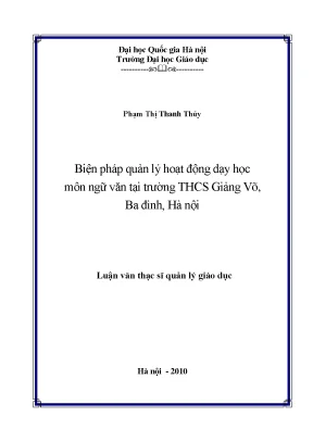 Luận văn thạc sĩ vnu ued biện pháp quản lý hoạt động dạy học môn ngữ văn tại trường trung học cơ sở giảng võ ba đình hà nội