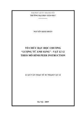 Luận văn thạc sĩ vnu ued tổ chức dạy học chương lượng tử ánh sáng vật lí 12 theo mô hình peer instructon