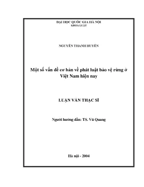 Luận văn thạc sĩ vnu ls một số vấn đề cơ bản về phát luật bảo vệ rừng ở việt nam hiện nay luận văn ths luật kinh tế 6 01 05