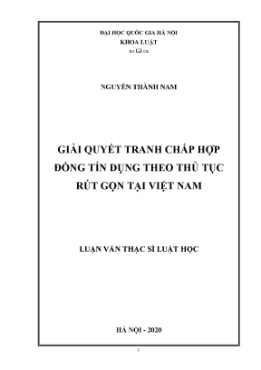 Luận văn thạc sĩ vnu ls giải quyết tranh chấp hợp đồng tín dụng theo thủ tục rút gọn tại việt nam