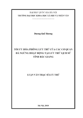 Luận văn thạc sĩ ussh tối ưu hóa phông lưu trữ của các cơ quan đã ngừng hoạt động tại lưu trữ lịch sử tỉnh bắc giang
