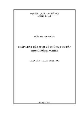 Luận văn thạc sĩ vnu ls pháp luật của wto về chống trợ cấp trong nông nghiệp