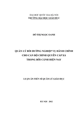 Luận văn thạc sĩ vnu ued quản lý bồi dưỡng nghiệp vụ hành chính cho cán bộ chính quyền cấp xã trong bối cảnh hiện nay