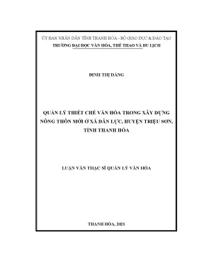 Luận văn thạc sĩ quản lý thiết chế văn hóa trong xây dựng nông thôn mới ở xã dân lực huyện triệu sơn tỉnh thanh hóa