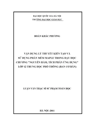 Luận văn thạc sĩ vnu ued vận dụng lí thuyết kiến tạo và sử dụng phần mềm maple trong dạy học chương trình nguyên hàm tích phân và ứng dụng lớp 12 trung học phổ thông ban cơ bản