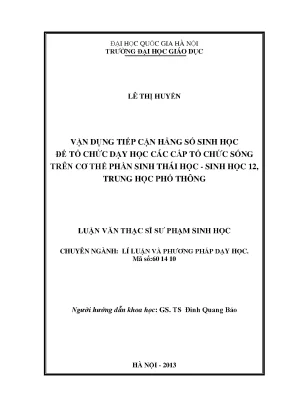 Luận văn thạc sĩ vnu ued vận dụng tiếp cận hằng số sinh học để tổ chức dạy học các cấp tổ chức sống trên cơ thể phần sinh thái học sinh học 12 trung học phổ thông