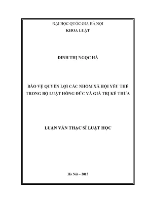 Luận văn thạc sĩ vnu ls bảo vệ quyền lợi các nhóm xã hội yếu thế trong bộ luật hồng đức và giá trị kế thừa