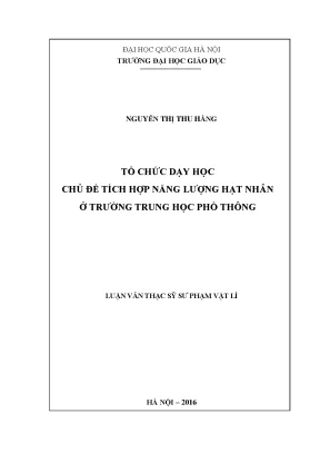 Luận văn thạc sĩ vnu ued tổ chức dạy học chủ đề tích hợp năng lượng hạt nhân ở trường trung học phổ thông