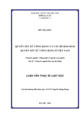 Luận văn thạc sĩ vnu ls quyền xét xử công bằng và vấn đề bảo đảm quyền xét xử công bằng ở việt nam luận văn ths luật