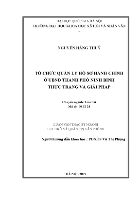 Luận văn thạc sĩ ussh tổ chức quản lý hồ sơ hành chính ở ubnd thành phố ninh bình thực trạng và giải pháp