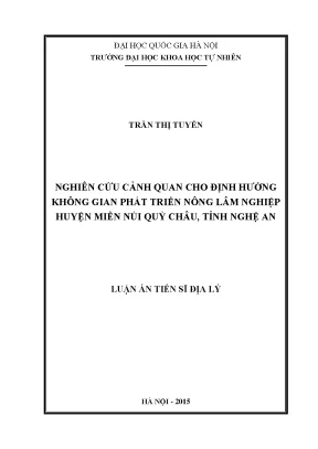 Luận án tiến sĩ hus nghiên cứu cảnh quan cho định hướng không gian phát triển nông lâm nghiệp huyện miền núi quỳ châu tỉnh nghệ an luận án ts địa lý tự nhiên62 44 02 17