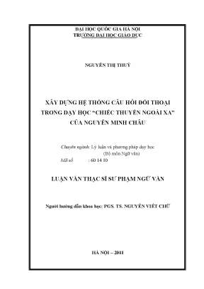 Luận văn thạc sĩ vnu ued xây dựng hệ thống câu hỏi đối thoại trong dạy học chiếc thuyền ngoài xa của nguyễn minh châu
