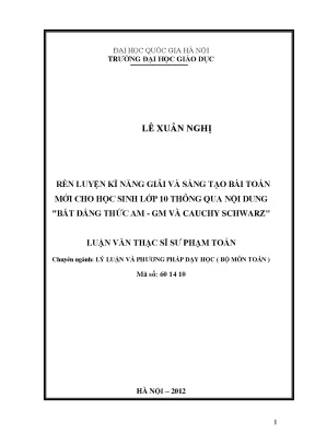 Luận văn thạc sĩ vnu ued rèn luyện kỹ năng giải và sáng tạo bài toán mới cho học sinh lớp 10 thông qua nội dung bất đẳng thức am cm và cauchy schwarz