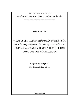 Luận văn thạc sĩ vnu ued thẩm quyền và biện pháp quản lý nhà nước đối với hoạt động lưu trữ ở các công ty cổ phần và công ty trách nhiệm hữu hạn có sự góp vốn của nhà nước