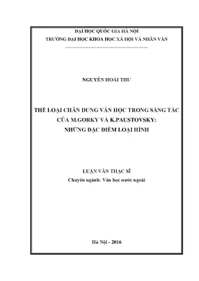 Luận văn thạc sĩ ussh thể loại chân dung văn học trong sáng tác của m gorky và k paustovsky những đặc điểm loại hình