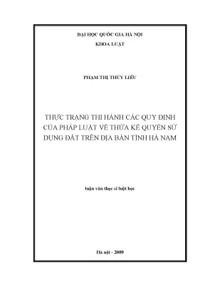 Luận văn thạc sĩ vnu ls thực trạng thi hành các quy định của pháp luật về thừa kế quyền sử dụng đất trên địa bàn tỉnh hà nam