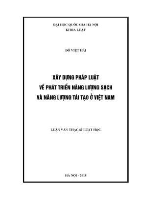 Luận văn thạc sĩ vnu ls xây dựng pháp luật về phát triển năng lượng sạch và năng lượng tái tạo ở việt nam