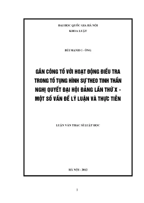 Luận văn thạc sĩ vnu ls gắn công tố với hoạt động điều tra trong tố tụng hình sự theo tinh thần nghị quyết đại hội đảng lần thứ x một số vấn đề lý luận và thực tiễn