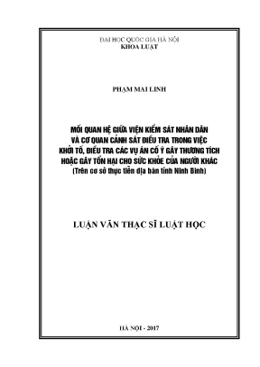 Luận văn thạc sĩ vnu ls mối quan hệ giữa viện kiểm sát nhân dân và cơ quan cảnh sát điều tra trong việc khởi tố điều tra các vụ án cố ý gây thương tích hoặc gây tổn hại cho sức khỏe của người khác