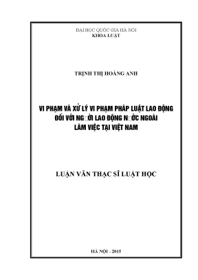Luận văn thạc sĩ vnu ls vi phạm và xử lý vi phạm pháp luật lao động đối với người lao động nước ngoài làm việc tại việt nam