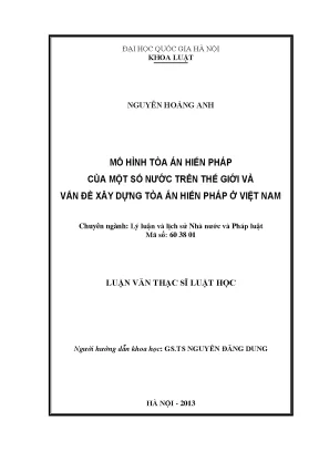 Luận văn thạc sĩ vnu ls mô hình tòa án hiến pháp của một số nước trên thế giới và vấn đề xây dựng tòa án hiến pháp ở việt nam