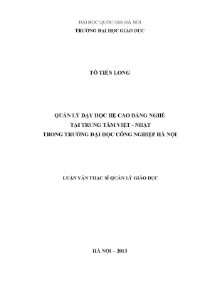 Luận văn thạc sĩ vnu ued quản lý dạy học hệ cao đẳng nghề tại trung tâm việt nhật trong trường đại học công nghiệp hà nội