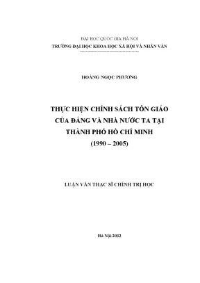 Luận văn thạc sĩ ussh thực hiện chính sách tôn giáo của đảng và nhà nước ta tại thành phố hồ chí minh 1990 2005