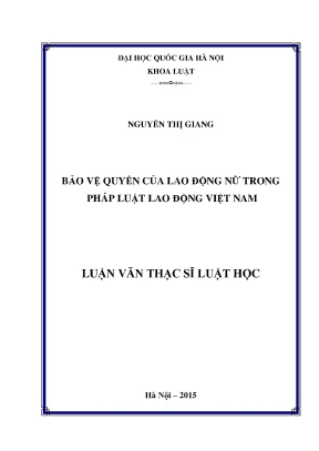 Luận văn thạc sĩ vnu ls bảo vệ quyền của lao động nữ trong pháp luật lao động việt nam