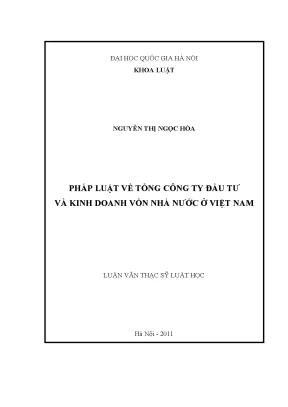 Luận văn thạc sĩ vnu ls pháp luật về tổng công ty đầu tư và kinh doanh vốn nhà nước ở việt nam