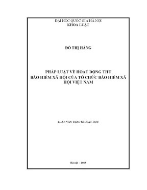 Luận văn thạc sĩ vnu ls pháp luật về hoạt động thu bảo hiểm xã hội của tổ chức bảo hiểm xã hội việt nam 07