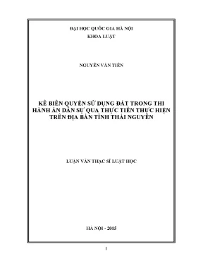 Luận văn thạc sĩ vnu ls kê biên quyền sử dụng đất trong thi hành án dân sự qua thực tiễn thực hiện trên địa bàn tỉnh thái nguyên 03