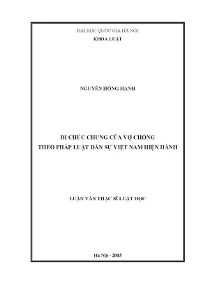 Luận văn thạc sĩ vnu ls di chúc chung của vợ chồng theo pháp luật dân sự việt nam hiện hành 03