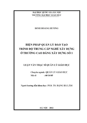 Luận văn thạc sĩ vnu ued biện pháp quản lý đào tạo trình độ trung cấp nghề xây dựng ở trường cao đẳng xây dựng số 1