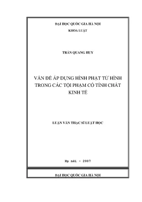 Luận văn thạc sĩ vnu ls vấn đề áp dụng hình phạt tử hình trong các tội phạm có tính chất kinh tế