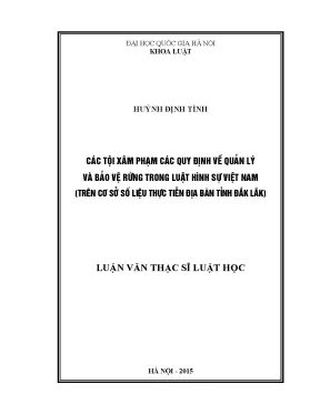 Luận văn thạc sĩ vnu ls các tội xâm phạm các quy định về quản lý và bảo vệ rừng trong luật hình sự việt nam trên cơ sở số liệu thực tiễn địa bàn tỉnh đắk lắk