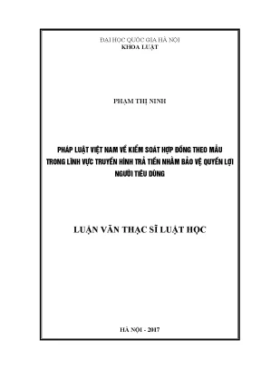 Luận văn thạc sĩ vnu ls pháp luật việt nam về kiểm soát hợp đồng theo mẫu trong lĩnh vực truyền hình trả tiền nhằm bảo vệ quyền lợi người tiêu dùng