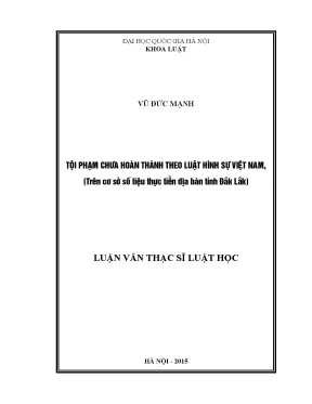 Luận văn thạc sĩ vnu ls tội phạm chưa hoàn thành theo luật hình sự việt nam trên cơ sở số liệu thực tiễn địa bàn tỉnh đắk lắk