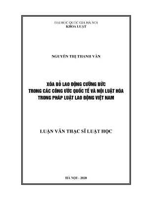 Luận văn thạc sĩ vnu ls xóa bỏ lao động cưỡng bức trong các công ước quốc tế và nội luật hóa trong pháp luật lao động việt nam 2020