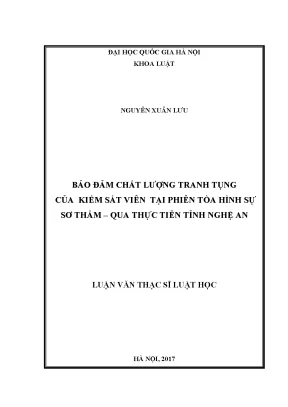 Luận văn thạc sĩ vnu ls bảo đảm chất lượng tranh tụng của kiểm sát viên tại phiên tòa hình sự sơ thẩm qua thực tiễn tỉnh nghệ an luận văn ths luật 623801