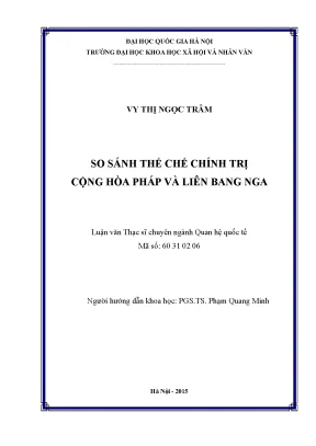 Luận văn thạc sĩ ussh so sánh thể chế chính trị cộng hòa pháp và liên bang nga
